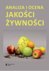Okładka książki Analiza i ocena jakości żywności Małgorzata Piecyk, Rafał Wołosiak