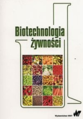 Okładka książki Biotechnologia żywności Włodzimierz Bednarski, Arnold Reps
