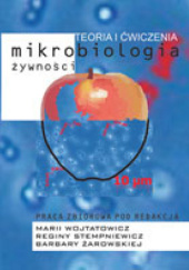 Okładka książki Mikrobiologia żywności. Teoria i ćwiczenia Regina Stempniewicz, Maria Wojtatowicz, Barbara Żarowska