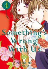 Okładka książki Something's Wrong With Us 04 Natsumi Ando
