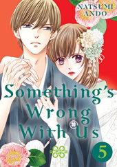 Okładka książki Something's Wrong With Us 05 Natsumi Ando