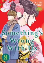 Okładka książki Something's Wrong With Us 08 Natsumi Ando