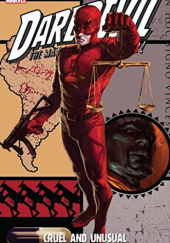 Okładka książki Daredevil: Cruel and Unusual (Daredevil (1998-2011)) Ed Brubaker, Marko Djurdjevic, Michael Lark, Mike Perkins, Greg Rucka