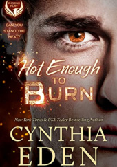 Okładka książki Hot Enough To Burn Cynthia Eden
