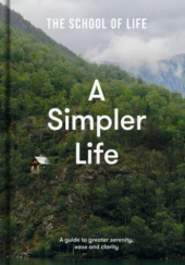 Okładka książki A Simpler Life The School of Life
