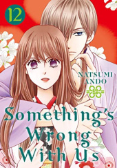 Okładka książki Something's Wrong With US 12 Natsumi Ando