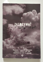 Konkurs literacki Kajet 2005 "Zatrzymać i zapomnieć"