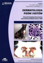 Okładka książki Dermatologia psów i kotów Hilary Jackson, Rosanna Marsella, Dorota Pomorska-Handwerker
