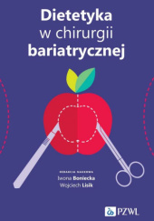 Okładka książki Dietetyka w chirurgii bariatrycznej Iwona Boniecka, Wojciech Lisik