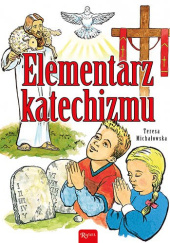 Okładka książki Elementarz Katechizmu Teresa Michałowska