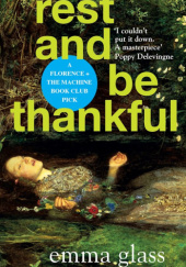 Okładka książki Rest and Be Thankful Emma Glass