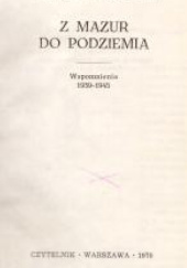 Okładka książki Z Mazur do podziemia wspomnienia 1939-1945 Karol Małłek