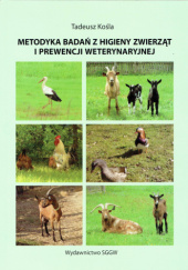 Okładka książki Metodyka badań z higieny zwierząt i prewencji weterynaryjnej Tadeusz Kośla