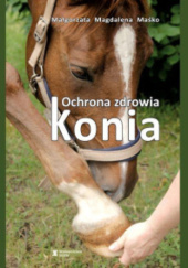 Okładka książki Ochrona zdrowia konia Małgorzata Maśko