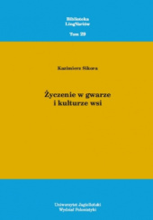 Okładka książki Życzenie w gwarze i kulturze wsi Kazimierz Sikora