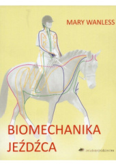Okładka książki Biomechanika jeźdźca Mary Wanless