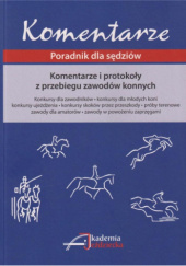 Okładka książki Komentarze i protokoły z przebiegu zawodów konnych praca zbiorowa