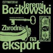 Okładka książki Zbrodnia na eksport Jeremi Bożkowski