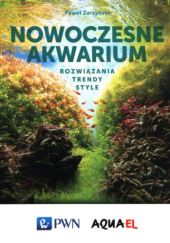 Okładka książki Nowoczesne akwarium Paweł Zarzyński