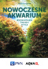 Okładka książki Nowoczesne akwarium. Rozwiązania, trendy, style Paweł Zarzyński
