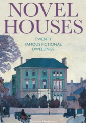 Okładka książki Novel Houses: Twenty Famous Fictional Dwellings Christina Hardyment