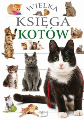 Okładka książki Wielka Księga Kotów praca zbiorowa
