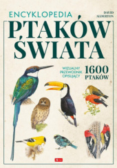 Okładka książki Encyklopedia ptaków świata David Alderton