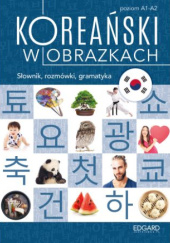 Okładka książki Koreański w obrazkach. Słownik, rozmówki, gramatyka In Choi Jeong