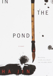 Okładka książki In the Pond Ha Jin