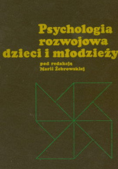 Okładka książki Psychologia rozwojowa dzieci i młodzieży Maria Żebrowska