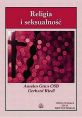 Okładka książki Religia i seksualność Anselm Grün OSB