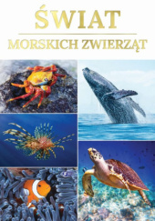 Okładka książki Świat morskich zwierząt praca zbiorowa