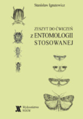 Okładka książki Zeszyt do ćwiczeń z entomologii Stanisław Ignatowicz