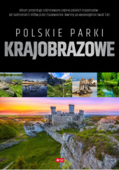 Okładka książki Polskie parki krajobrazowe praca zbiorowa