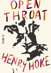 Okładka książki Open Throat Henry Hoke