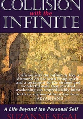 Collision with the Infinite: A Life Beyond the Personal Self