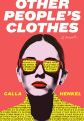 Okładka książki Other People's Clothes Calla Henkel
