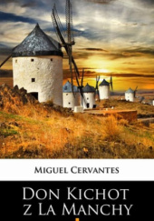 Okładka książki Don Kichot z La Manczy Miguel de Cervantes  y Saavedra