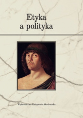 Okładka książki Etyka a polityka Justyna Miklaszewska, Przemysław Spryszak