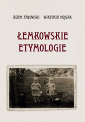 Okładka książki Łemkowskie etymologie Adam Fałowski, Wiktoria Hojsak