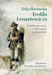 Okładka książki Teka florencka Teofila Lenartowicza Magdalena Bartnikowska-Biernat