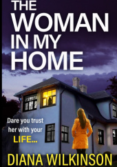 Okładka książki The Woman in my home Diana Wilkinson