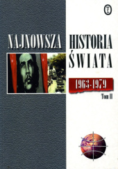 Okładka książki Najnowsza historia świata t.2 1963-79 Artur Patek, Jan Rydel, Janusz Józef Węc