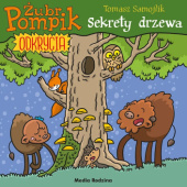 Okładka książki Żubr Pompik. Odkrycia. Sekrety drzewa Tomasz Samojlik