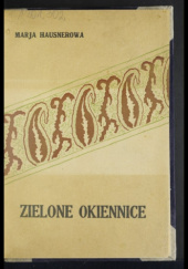 Okładka książki Zielone Okiennice Maria Grekowicz-Hausnerowa