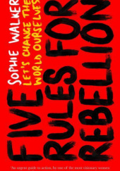 Okładka książki Five Rules for Rebellion Sophie Walker