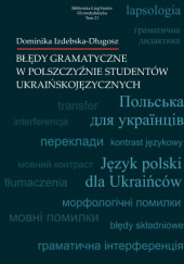 Błędy gramatyczne w polszczyźnie studentów ukraińskojęzycznych