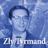 Okładka książki Zły Tyrmand Mariusz Urbanek