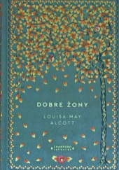 Okładka książki Dobre żony Louisa May Alcott