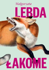 Okładka książki Łakome Małgorzata Lebda
